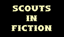 WELCOME TO SCOUTS IN FICTION